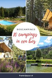 10 Campings In Een Bos In Frankrijk Frankrijk Puur Reistips Recepten Camping Frankrijk Vakantie
