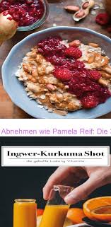 Abnehmen Wie Pamela Reif Die 3 Besten Rezepte Aus Ihrem Gehypten Kochbuch Ingwer Kurkuma Shot Die Unbeschrifteten Koche Food Breakfast Cool Pictures