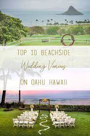 Top 10 Beachside Wedding Venues On Oahu Hawaii Wedding Venues Hawaii Hawaii Wedding Venue Oahu Oahu Wedding Venues