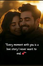 a "Every moment with you is love story ! never want to end.