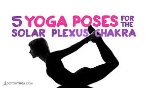 5 Yoga Poses To Balance The Solar Plexus Chakra Solar Plexus Chakra Chakra Yoga Solar Plexus Chakra Healing