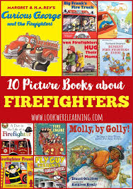 My top fire safety tips at home for families with young children. 10 Picture Books About Firefighters