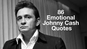 86 Emotional Johnny Cash Quotes Inspirational Quotes 86 emotional johnny cash quotes