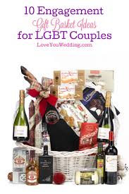 The ultimate couples gift couples who have everything need something unique when it comes to gifts, especially when it comes to gifts concerning wine. 10 Engagement Gift Baskets Ideas For Lgbt Couples