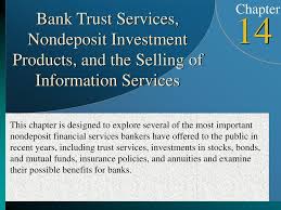 Icici wealth management offers you innovative products and smart financial services to redefine banking convenience. Chapter Bank Trust Services Nondeposit Investment Products And The Selling Of Information Services 14 This Chapter Is Designed To Explore Several Of Ppt Download
