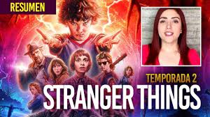Te contamos un poco sobre la serie stranger things. Resumen Stranger Things 2 De Vuelta Al Upside Down Youtube