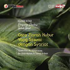 Dan kami insyaallah akan menyusul kalian. Cara Ziarah Kubur Yang Sesuai Dengan Syariat Radio Rodja 756 Am