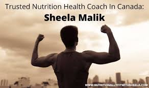 Trusted Nutrition Health Coach In Canada Sheela Malik In 2020 Health Coach Health And Nutrition Certified Health Coach