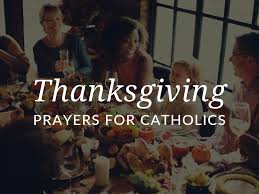 Here are 7 christian dinner prayers that you might consider when you would like to thank the lord for his provision. Catholic Thanksgiving Prayers For Kids And Families Printables