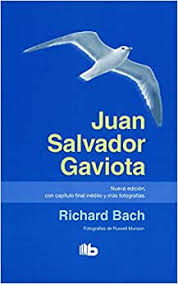 Juan salvador gaviota es una gaviota que vive en su bandada con las demás. Juan Salvador Gaviota Richard Bach Amazon Com Mx Libros