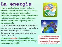 También se define la energía como la capacidad de un objeto para realizar un trabajo. La Energia