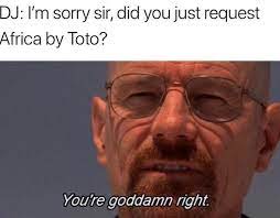 You Re Goddamn Right R Breakingbad