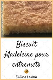 Biscuit Madeleine Pour Entremets La Recette Facile Recette Recette Madeleine Recette Facile