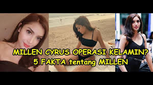 Cyrus has lately proven herself one of pop's great interpretive vocalists, and she scores another triumph with her version of mazzy star's fade into you. Millen Cyrus Operasi Kelamin Ini 5 Fakta Tentang Millen Operasi