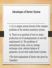 Beep Advantages Of Barter System I It Is A Simple System Devoid Of The Complex Problems Of The Modern Monetary System Ii There Is No Question Of Over Course Hero