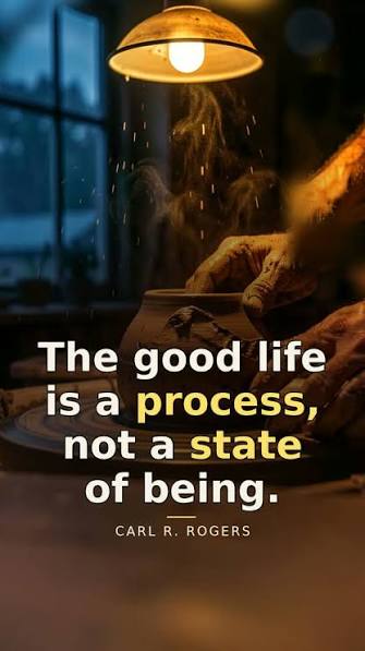 “The good life is a process, not a state of being.”, — Carl R. Rogers, #becoming #growth #process #personaldevelopment #psychology