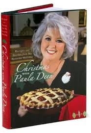 Shop paula deen at the amazon dining & entertaining store. Christmas With Paula Deen Recipes And Stories From My Favorite Holiday By Paula Deen Hardcover Barnes Noble