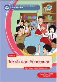 Tema 3 Buku Guru Kelas 6 Vi Kurikulum 2013 Revisi 2018 Buku Kurikulum Guru