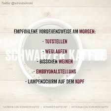 Vorgehensweisen Am Morgen 11 Sprüche Kaffee Und Schoki Sprüche