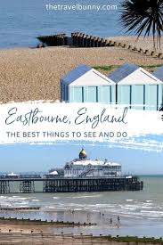 Stock uk landscape photography of england, scotland, wales and ireland. The Best Things To Do In Eastbourne East Sussex Eastbourne Europe Travel Uk Travel