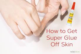 How To Get Super Glue Off Skin Super Glue Remove Super Glue How To Remove Glue