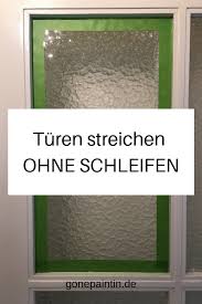 Turen Und Rahmen Streichen The Easy Way Tur Renovieren Streichen Tipps Kreidefarbe