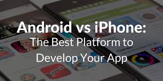 So, if you don't yet know how to build an app for the iphone, stick around. Android Vs Iphone The Best Platform To Develop Your App