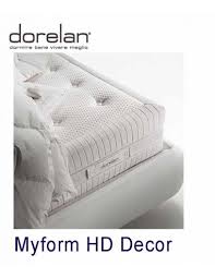 Proprio per questo sono da scegliere. Materasso Top Di Gamma Dorelan Myform Hd Decor Origin