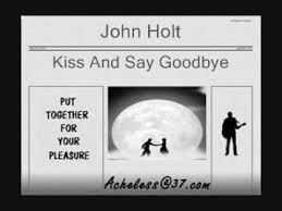Ub40 kiss and say goodbye (2009 digital remaster) (2009 digital remaster). Kiss And Say Goodbye Paroles John Holt Greatsong