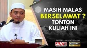 5520 5980 3310 nama : 86 Masih Malas Berselawat Tonton Kuliah Ini Ustaz Wadi Annuar Youtube