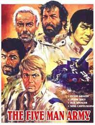 The Five Man Army 1969 Stars Bud Spencer Peter Graves James Daly Nino Castelnuovo Tetsuro Tanba Directors Don Cine Cine Belico Carteles De Peliculas