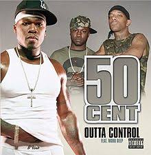 50 cent gained notoriety after releasing debut single how to rob, a 1999 underground hit that described him robbing various prominent rappers of their. Outta Control 50 Cent Song Wikipedia