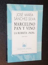 Marcelino Pan Y Vino La Burrita Non Jose Maria Sanchez Silva Book Worth Reading Books Reading