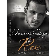 REX: A Dark Billionaire Romance (HOUSE OF LIONS Book 1)