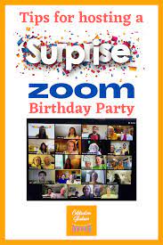 Ideas For Your Zoom Birthday Surprise Celebrations Birthday Party Celebration Birthday 60th Birthday Party