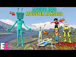Gta upin ipin song 1. Ultraman Orb Ultraman Ribut Ultraman Zero Upin Berubah Jadi Ultram