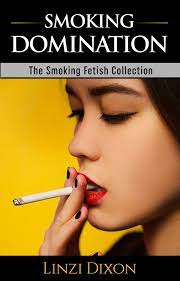 Smoking Domination: The Smoking Fetish Collection eBook by Linzi Dixon -  EPUB Book | Rakuten Kobo Greece