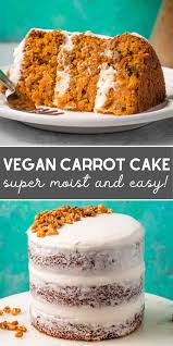 The Best Vegan Carrot Cake Karissa S Vegan Kitchen Recipe Vegan Carrot Cakes Vegan Cake Recipes Vegan Carrot Cake Recipe