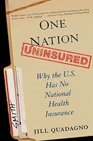 This pdf will be helpful for the agent exam. One Nation Uninsured Why The U S Has No National Health Insurance English Edition Ebook Quadagno Jill Amazon De Kindle Shop
