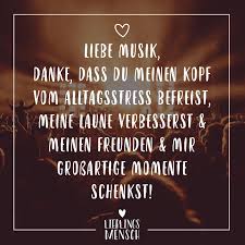 Visual Statements Liebe Musik Danke Dass Du Meinen Kopf Vom Alltagsstress Befreist Meine Laune Verbesserst Und Mein Lieblingsmensch Lustige Spruche Spruche