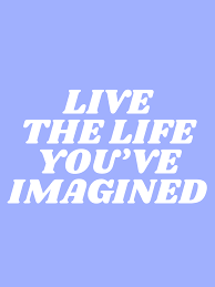 Live The Life You Ve Imagined Society6 Com Typeangel Inspirational And Positive With A Retro Tu Feeling Happy Quotes Inspirational Words Affirmation Quotes Hope you'll find the inspiration and wisdom you need for living a good and simple life. live the life you ve imagined society6 com typeangel inspirational and positive with a retro tu feeling happy quotes inspirational words affirmation quotes
