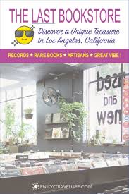 Have You Been To The Last Bookstore With Images Travel Usa Usa Travel Guide California Travel
