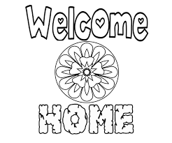 With a printer and a few crayons, markers, or colored pencils, you'll have all. Wonderful Welcome Home Coloring Pages