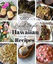 Hawaiian And Local Style Food Recipes Check Out More Local Style Dishes Here Enjoy Read More By Www3 Hawaiian Food Hawaiian Dishes Traditional Hawaiian Food