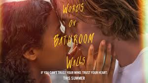 13+ · poetry · emotional · # 1906753. Words On Bathroom Walls Official Trailer In Theaters August 21 Youtube