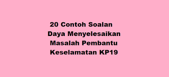 Peperiksaan online memasuki perkhidmatan awan (psee) antidadah n19 yang dijalankan pada 7/11/2019. 20 Contoh Soalan Daya Menyelesaikan Masalah Pembantu Keselamatan Kp19 Kerjaya2u Com