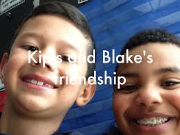 Kip's And Blake's Friendship by Kipley Mapson