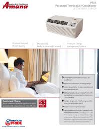 When not in use, i set the temperature to 58f (as low as i can set the unit with no external thermostat attached). Amana Ptac 15 000 Btu Heat Pump Unit 3 5kw Back Up Heater Pth153g35axxx