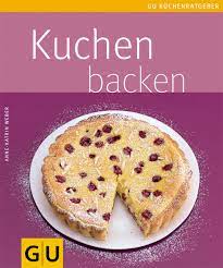 Kuchen Backen Weber Anne Katrin Amazon De Bucher