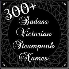 Sappho (c.570 bce) one of the first published female writers. 300 Badass Victorian Steampunk Names Hobbylark